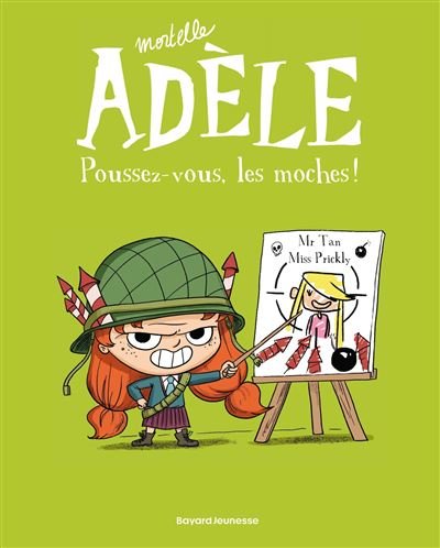 MORTELLE ADELE - TOME 05 - POUSSEZ-VOUS, LES MOCHES !