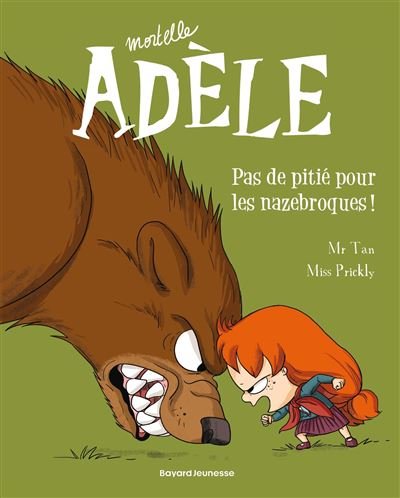 MORTELLE ADELE - TOME 07 - PAS DE PITIE POUR LES NAZEBROQUES !