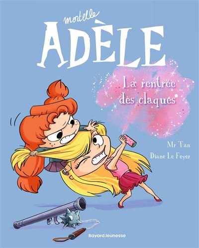 MORTELLE ADELE - TOME 09 - LA RENTREE DES CLAQUES