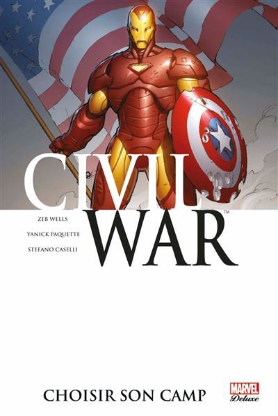 CIVIL WAR - TOME 05 - CHOISIR SON CAMP