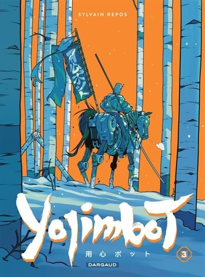 YOJIMBOT - TOME 3 - NEIGE D'ACIER