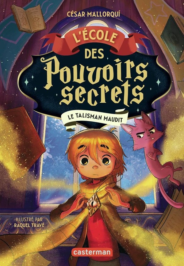L'ECOLE DES POUVOIRS SECRETS - TOME 02 - LE TALISMAN MAUDIT