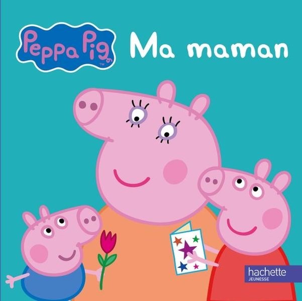 PEPPA PIG - MA MAMAN
