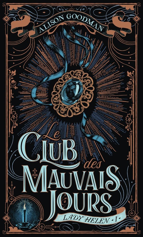 LADY HELEN - TOME 1 - LE CLUB DES MAUVAIS JOURS
