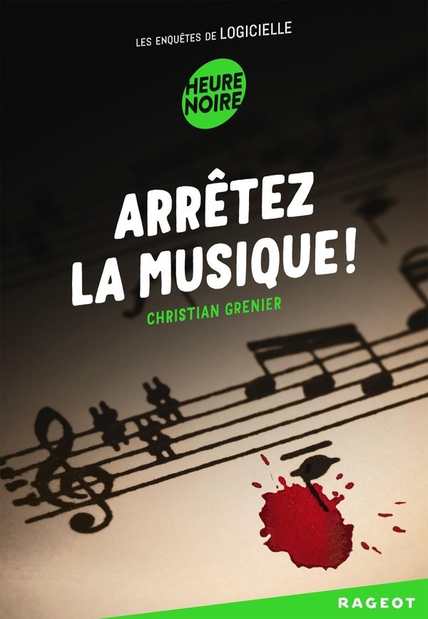 LES ENQUÊTES DE LOGICIELLE - TOME 3 - ARRÊTEZ LA MUSIQUE !