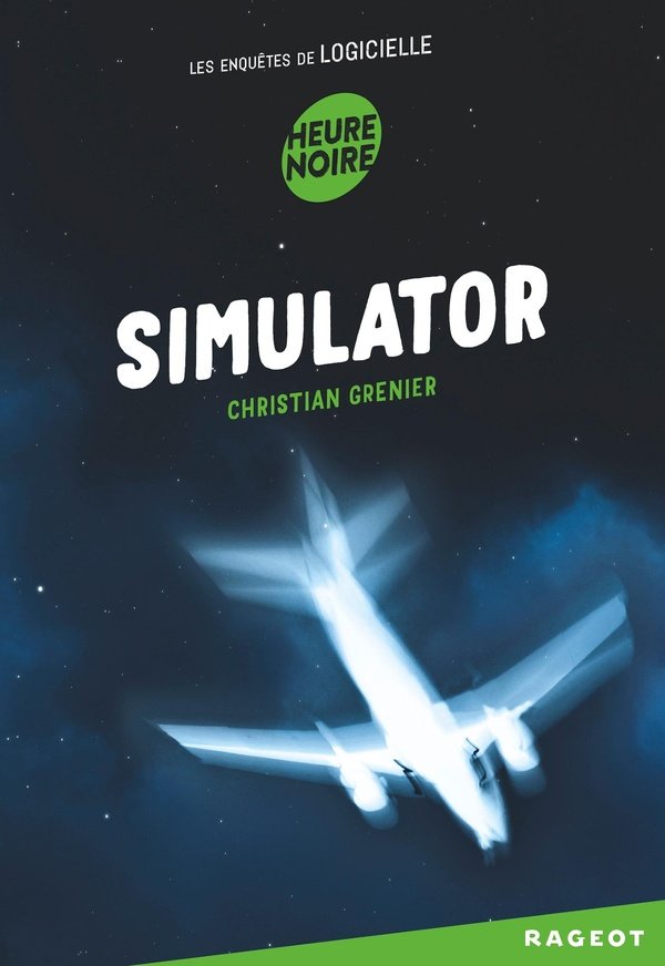 LES ENQUÊTES DE LOGICIELLE - TOME 5 - SIMULATOR