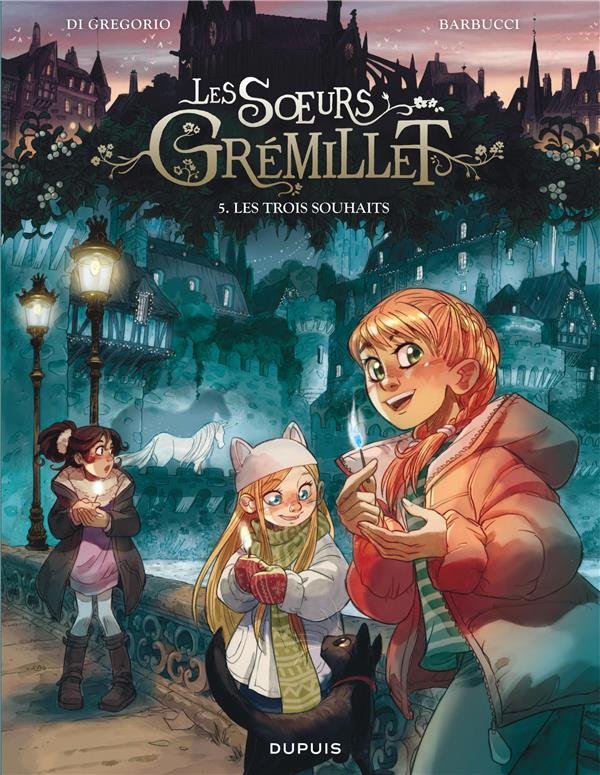 LES SOEURS GRÉMILLET - TOME 5 - LES TROIS SOUHAITS