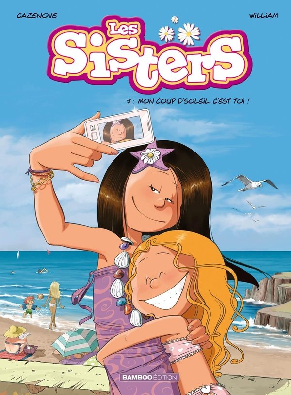 LES SISTERS - TOME 7 - MON COUP D'SOLEIL, C'EST TOI !