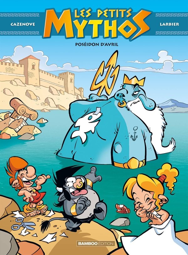 LES PETITS MYTHOS - TOME 4 - POSÉIDON D'AVRIL