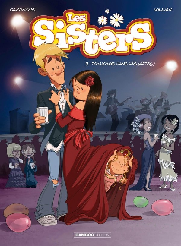 LES SISTERS - TOME 9 - TOUJOURS DANS LES PATTES !
