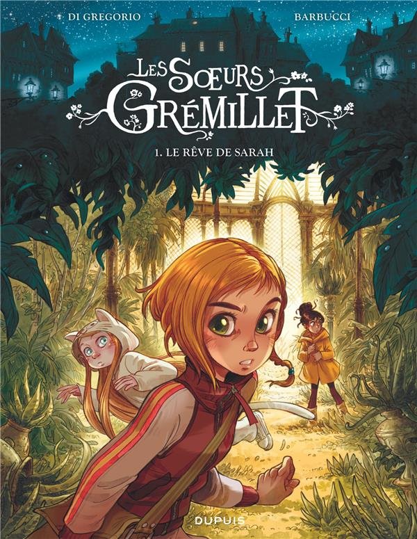 LES SOEURS GRÉMILLET - TOME 1 - LE RÊVE DE SARAH